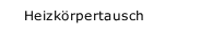 Heizk&ouml;rpertausch